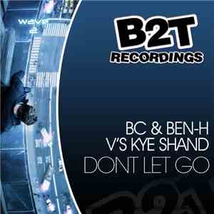 BC & Ben-H V'S Kye Shand - Dont Let Go