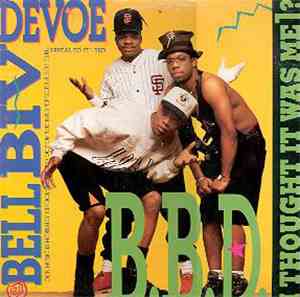 Bell Biv Devoe - B.B.D. (I Thought It Was Me)?