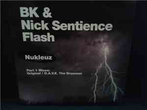 BK & Nick Sentience - Flash Part 1 Mixes: Original / D.A.V.E. The Drummer