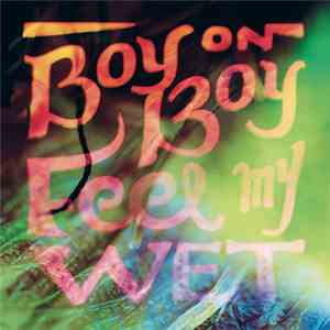 Boy On Boy - Feel My Wet