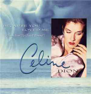 Celine Dion - Because You Loved Me (Theme From 