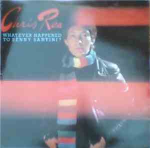 Chris Rea - Whatever Happened To Benny Santini?