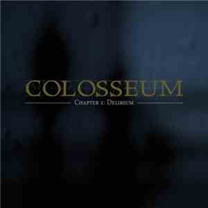 Colosseum  - Chapter 1: Delirium