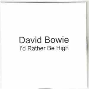 David Bowie - I'd Rather Be High