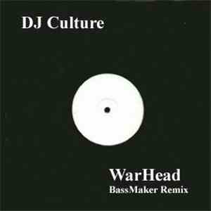 DJ Culture - Warhead (Bassmaker Remix)/Warhead Mash-Up