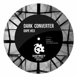 Dope Hex - Dark Converter EP