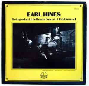 Earl Hines - The Legendary Little Theater Concert Of 1964, Volume 1