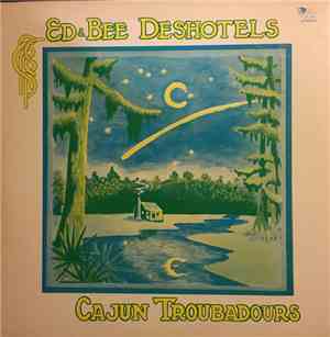 Ed & Bee Deshotels - Cajun Troubadours