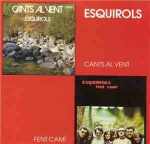 Esquirols - Cants Al Vent / Fent Camí