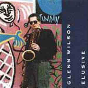 Glenn Wilson  - Elusive