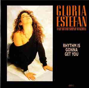 Gloria Estefan And Miami Sound Machine - Rhythm Is Gonna Get You