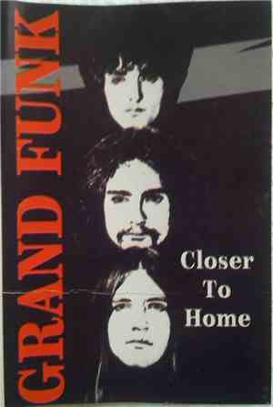 Grand Funk Railroad - Closer To Home