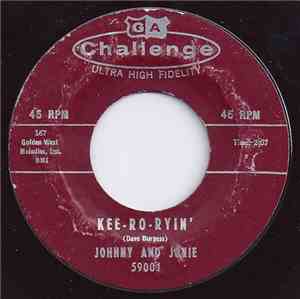 Johnny And Jonie - Kee-Ro-Ryin' / Just Before Dawn