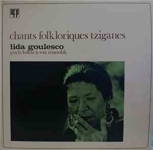 Lida Goulesco / Guyla Kokas & Son Ensemble - Chants Folkloriques Tziganes