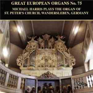 Michael Harris  - Michael Harris Plays The Organ Of St. Peter's Church, Wan ...
