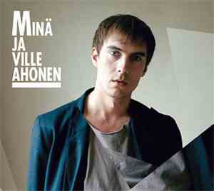 Minä Ja Ville Ahonen - Minä Ja Ville Ahonen