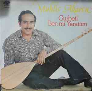 Muhlis Akarsu - Gurbeti Ben Mi Yarattım