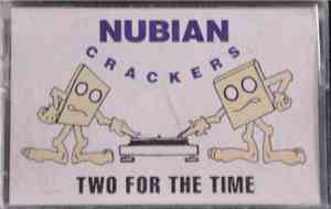 Nubian Crackers, The - Two For The Time