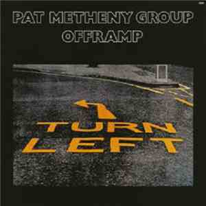 Pat Metheny Group - Offramp