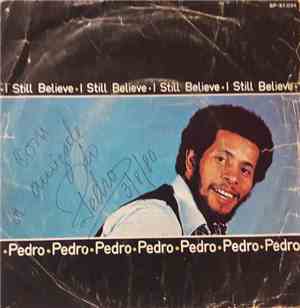 Pedro - I Still Believe