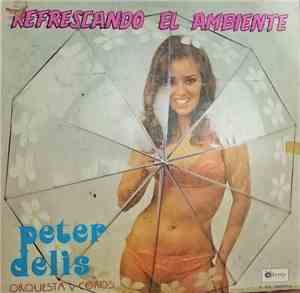 Peter Delis Y Su Orquesta - Refrescando El Ambiente
