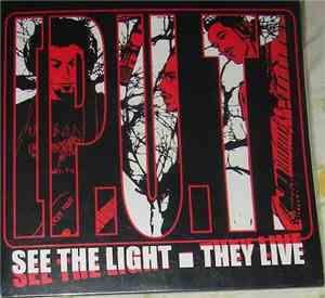 [P.U.T] - See The Light / They Live
