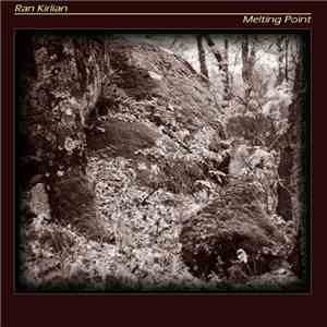 Ran Kirlian - Melting Point
