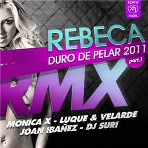 Rebeca - Duro De Pelar 2011