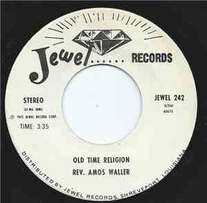 Rev. Amos Waller - Old Time Religion / He's The Joy Of My Salvation