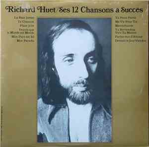 Richard Huet - Ses 12 Chansons À Succès