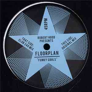 Robert Hood Presents Floorplan - Funky Souls