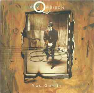 Roy Orbison - You Got It