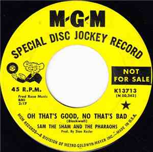Sam The Sham And The Pharaohs - Oh That's Good, No That's Bad