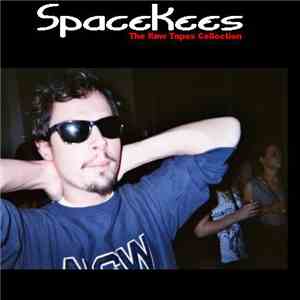 Spacekees  - The Raw Tapes