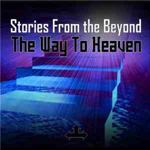 Stories From The Beyond - The Way To Heaven