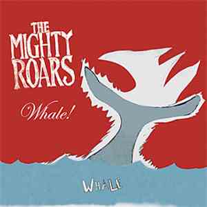 The Mighty Roars - Whale!