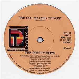 The Pretty Boys  - I've Got My Eyes On You