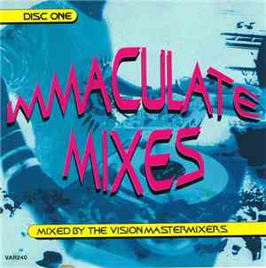 The Vision Mastermixers - Immaculate Mixes Disc One