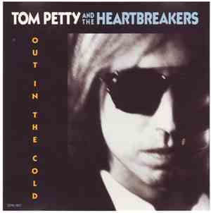 Tom Petty And The Heartbreakers - Out In The Cold