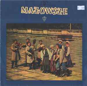 Zespół Mazowsze Ensemble - Mazowsze
