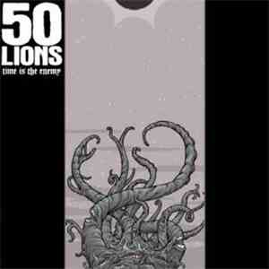 50 Lions - Time Is The Enemy