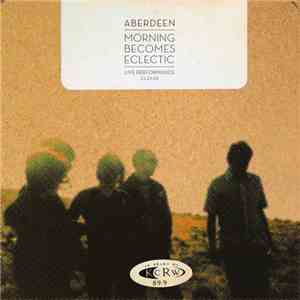 Aberdeen - Morning Becomes Eclectic, KCRW