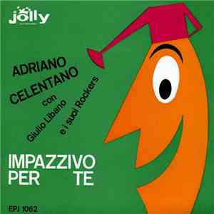 Adriano Celentano con Giulio Libano E I Suoi Rockers - Impazzivo Per Te