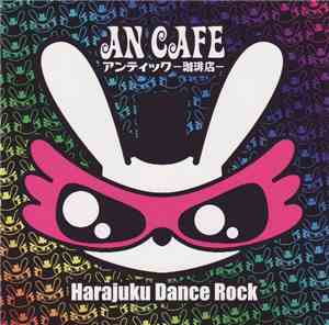 An Cafe - Harajuku Dance Rock