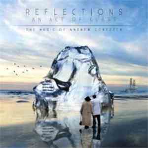 Andrew Gorczyca - Reflections - An Act Of Glass