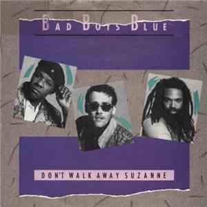 Bad Boys Blue - Don't Walk Away Suzanne