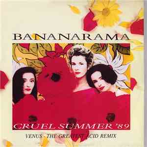 Bananarama - Cruel Summer '89 (Venus - The Greatest Acid Remix)