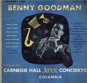 Benny Goodman - El Famoso 1938 Carnegie Hall Jazz Concierto - Volumen 1
