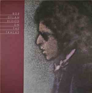 Bob Dylan - Blood On The Tracks