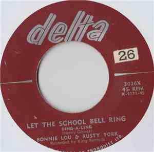 Bonnie Lou And Rusty York - Let The School Bell Ring / La Dee Dah
